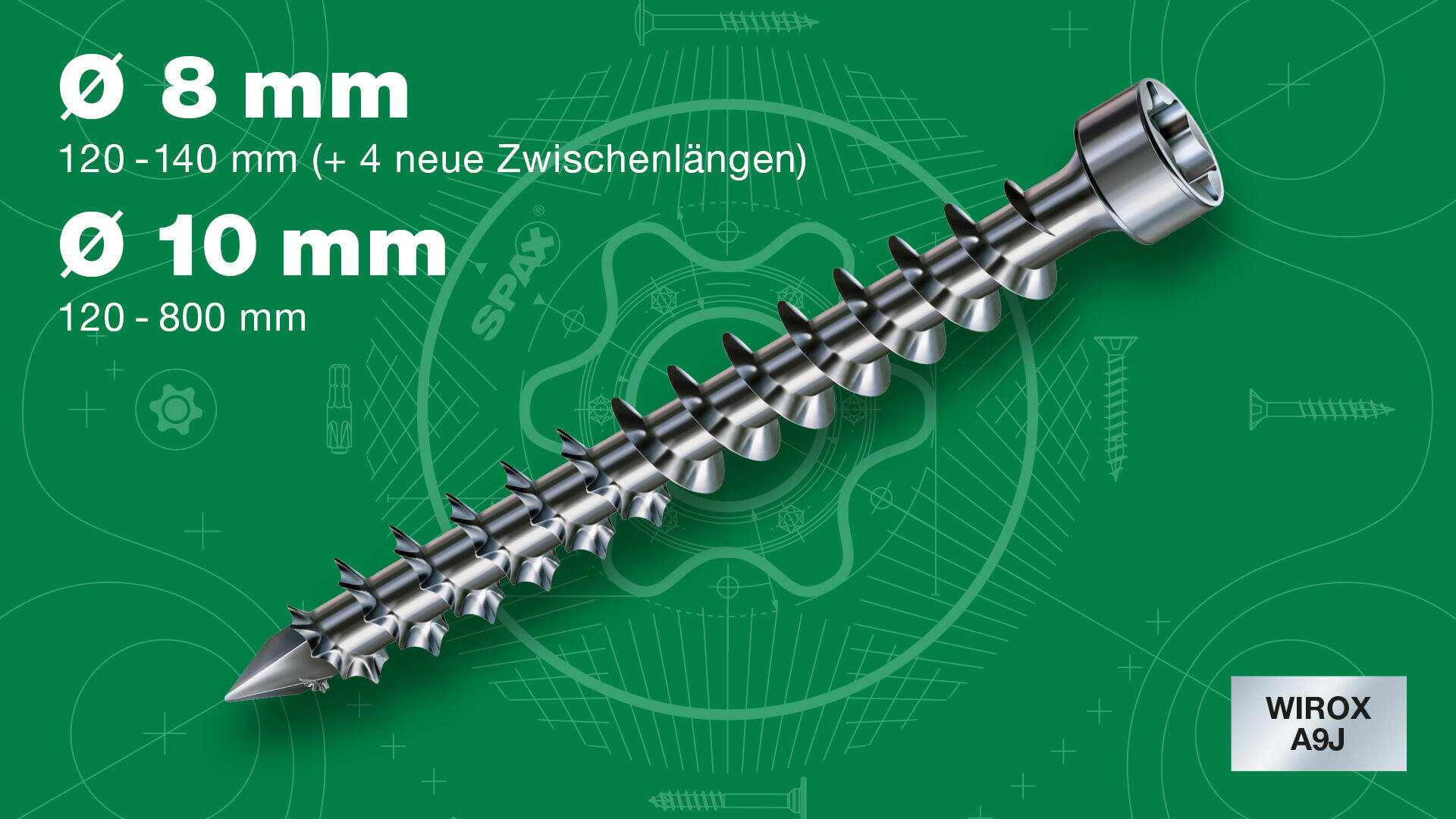Auf grünem technischem Hintergrund ist eine Metallschraube mit den Abmessungen abgebildet: Ø 8 mm 120-140 mm (+4 neue Zwischenlängen) und Ø 10 mm 120-800 mm. Rechts unten steht WIROX A9J.