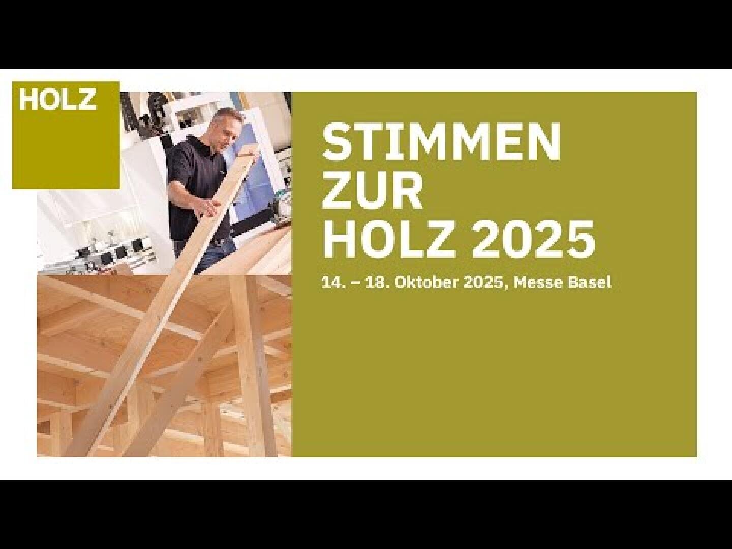 Werbegrafik für die Veranstaltung STIMMEN ZUR HOLZ 2025, die einen Mann zeigt, der mit Holz und Holzbalken arbeitet. Die Veranstaltung findet vom 14. bis 18. Oktober 2025 in der Messe Basel statt. Das HOLZ-Logo erscheint in der oberen linken Ecke.